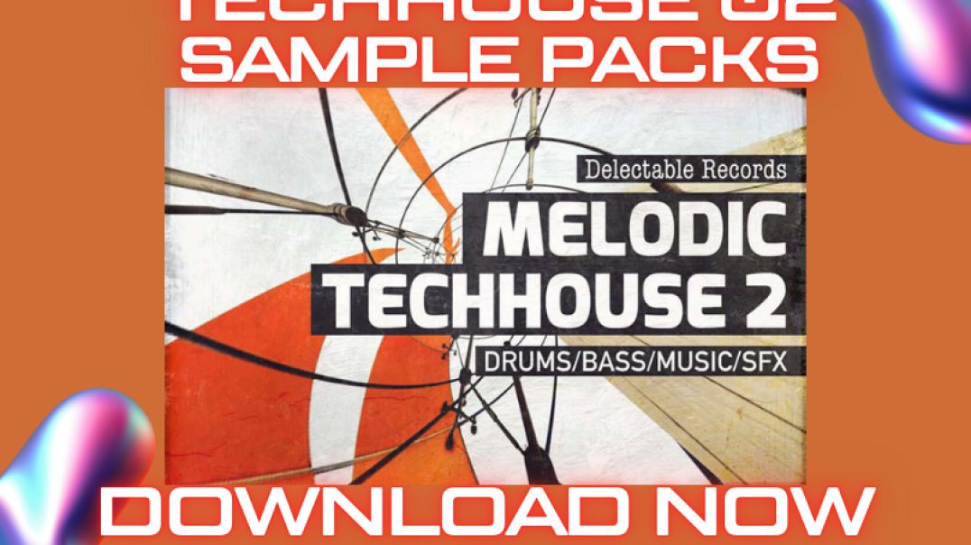 ⁣Melodic TechHouse 02 (Sample Packs) Crack  Download VST Plugins