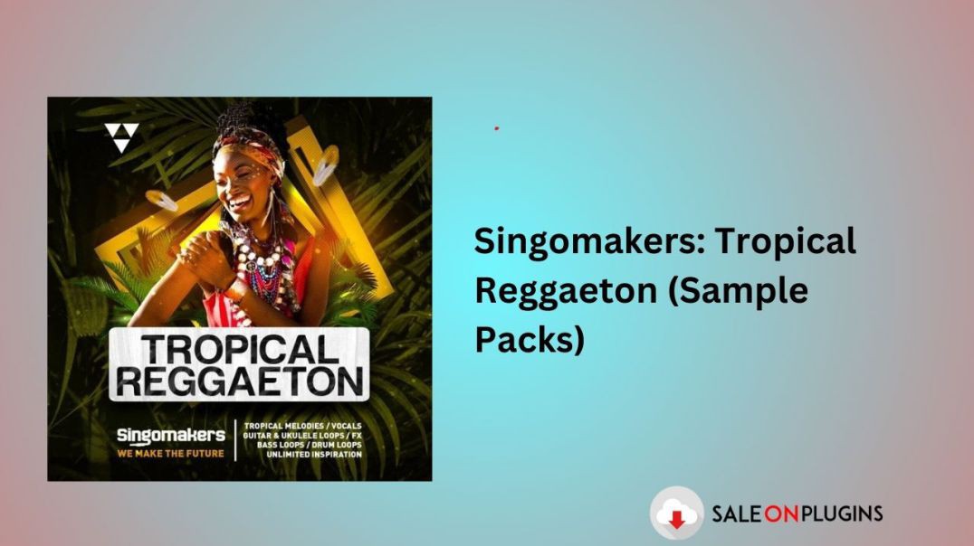 ⁣How to download Singomakers: Tropical Reggaeton (Sample Packs)